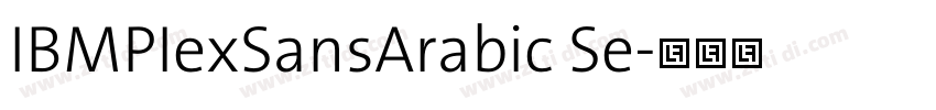 IBMPIexSansArabic Se字体转换